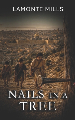 Nails in a Tree B0HDQQR3KB Book Cover