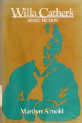 Willa Cather's Short Fiction 082140721X Book Cover