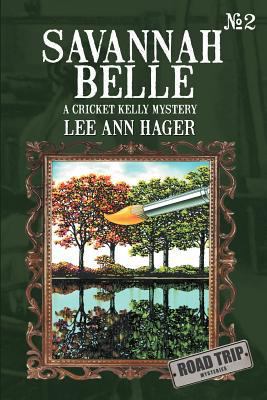 Savannah Belle: A Cricket Kelly Mystery 147725479X Book Cover