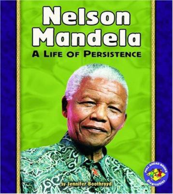 Nelson Mandela: A Life of Persistence 0822563851 Book Cover