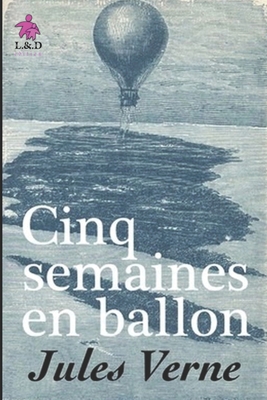 Cinq semaines en ballon [French] 1983159522 Book Cover