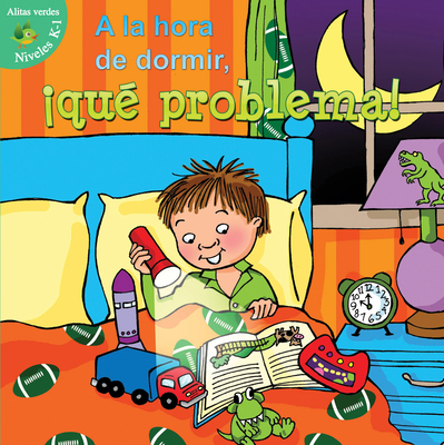 a la Hora de Dormir, ?Qu? Problema!: Bedtime Ba... [Spanish] 1618105159 Book Cover