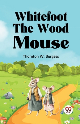 Whitefoot the Wood Mouse 9359327891 Book Cover