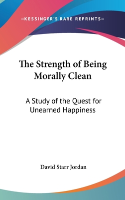 The Strength of Being Morally Clean: A Study of... 116170177X Book Cover