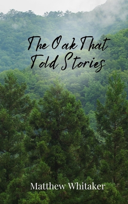 The Oak That Told Stories 1805675877 Book Cover