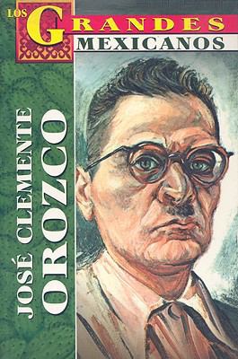 Jose Clemente Orozco [Spanish] 9706669272 Book Cover