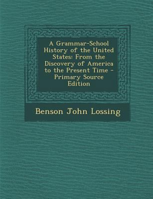 Grammar-School History of the United States: Fr... 1289902542 Book Cover