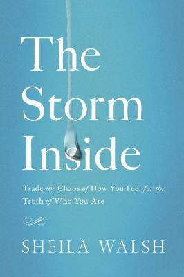 The Storm Inside: Trade the Chaos of How You Fe... 1400204879 Book Cover