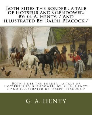 Both sides the border: a tale of Hotspur and Gl... 1979528578 Book Cover