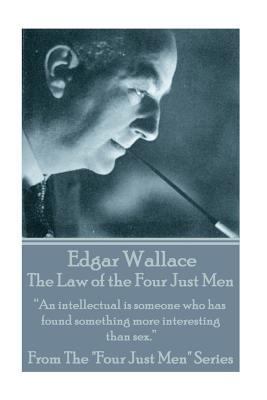 Edgar Wallace - The Law Of The Four Just Men: "... 1783944161 Book Cover
