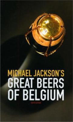 Michael Jackson's Great Beers of Belgium 0937381934 Book Cover