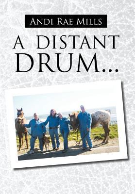 A Distant Drum... 1465348026 Book Cover