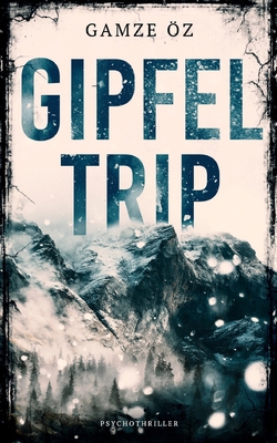 Gipfeltrip [German] 3752628111 Book Cover