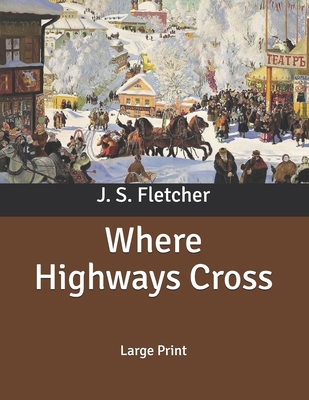 Where Highways Cross: Large Print B086MDZV4D Book Cover