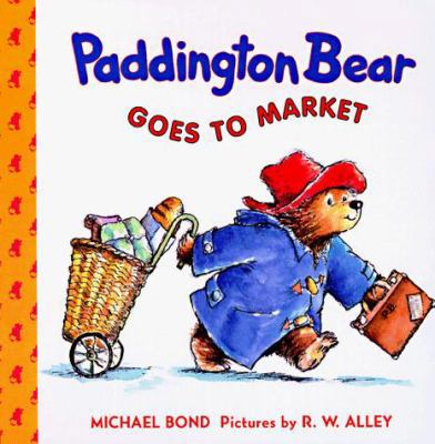 Paddington Bear Goes to Market 0694008915 Book Cover