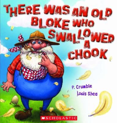 There Was An Old Bloke Who Swallowed a Chook 1741697875 Book Cover