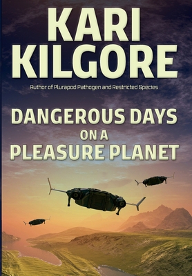 Dangerous Days on a Pleasure Planet 163992048X Book Cover