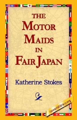The Motor Maids in Fair Japan 1421811596 Book Cover