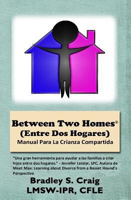 Between Two Homes (Entre DOS Hogares): Manual P... [Spanish] 1976401259 Book Cover