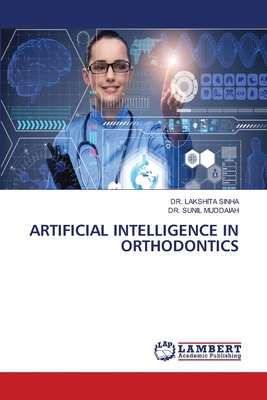 Artificial Intelligence in Orthodontics 6209985157 Book Cover