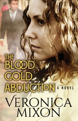 The Blood Gold Abduction (Julia Shaw Series) 1734849819 Book Cover