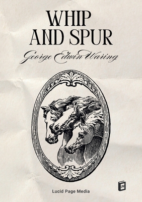 Whip and Spur 3691047521 Book Cover