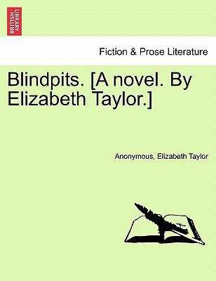 Blindpits. [A Novel. by Elizabeth Taylor.] 1241362270 Book Cover