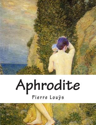 Aphrodite: Moeurs Antiques [French] 1497515386 Book Cover