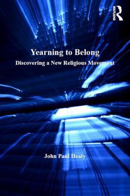 Yearning to Belong: Discovering a New Religious... 140941941X Book Cover