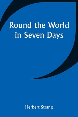 Round the World in Seven Days 9357943722 Book Cover