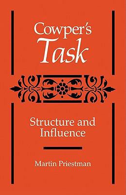 Cowper's 'Task': Structure and Influence 0521135591 Book Cover