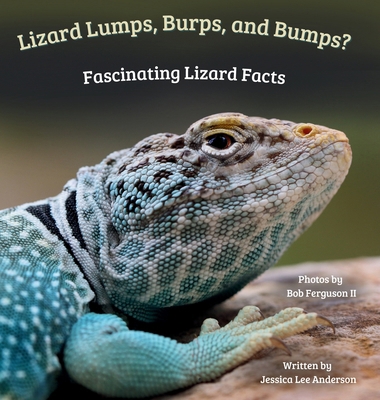 Lizard Lumps, Burps, and Bumps? Fascinating Liz... 1964078598 Book Cover