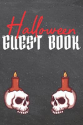 Halloween Guest Book: Sign In Book for Scary Halloween Party Decoration Horror Guest Book with 110 Pages for Skeleton Costume Party 1690169680 Book Cover