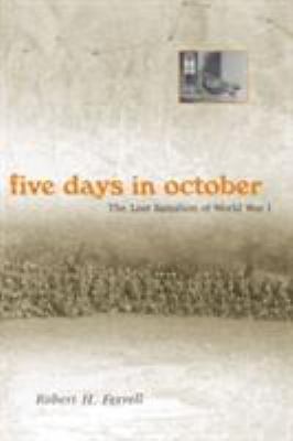 Five Days in October: The Lost Battalion of Wor... 0826215947 Book Cover