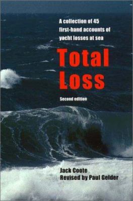 Total Loss: A Collection of 45 First-Hand Accou... 1574091468 Book Cover