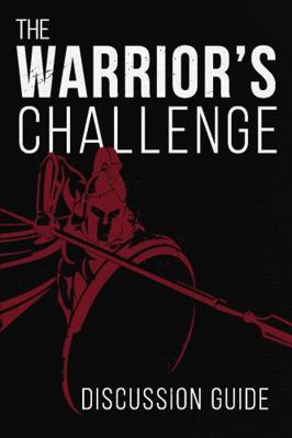 Paperback The Warrior's Challenge : Discussion Guide Book
