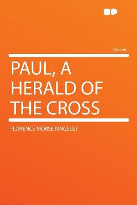 Paul, a Herald of the Cross 1290397740 Book Cover