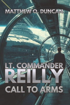 Lt. Commander Reilly - Call To Arms B0GDXH7KVB Book Cover