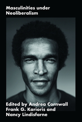 Masculinities under Neoliberalism 1786994194 Book Cover