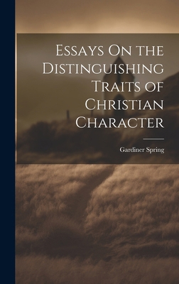 Essays On the Distinguishing Traits of Christia... 1020043008 Book Cover