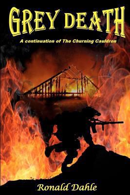 Grey Death "A continuation of The Churning Caul... 1477680705 Book Cover