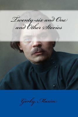 Twenty-six and One and Other Stories 1979409692 Book Cover