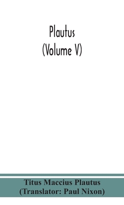 Plautus (Volume V) 9390359473 Book Cover