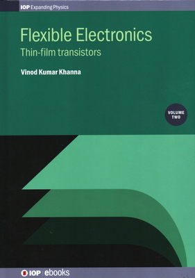 Flexible Electronics, Volume 2: Thin-film trans... 0750324503 Book Cover