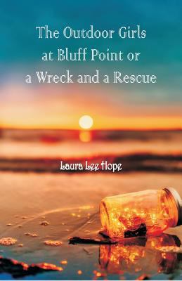 The Outdoor Girls at Bluff Point: Or a Wreck an... 9352974921 Book Cover