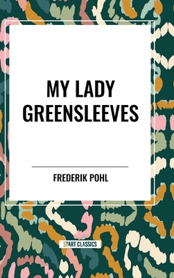 My Lady Greensleeves B0D48D9586 Book Cover
