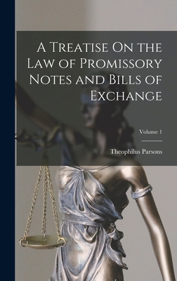 A Treatise On the Law of Promissory Notes and B... 1017638918 Book Cover