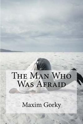 The Man Who Was Afraid 1534862609 Book Cover