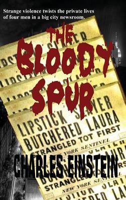 The Bloody Spur: A Western of Pursuit, Violence... 1515425479 Book Cover