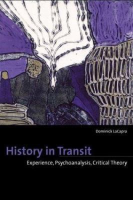 History in Transit: Experience, Identity, Criti... 0801442540 Book Cover